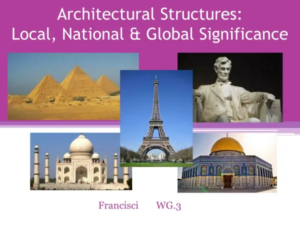 Architectural Structures: Local, National &amp; Global Significance