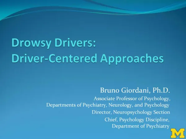 Drowsy Drivers: Driver-Centered Approaches