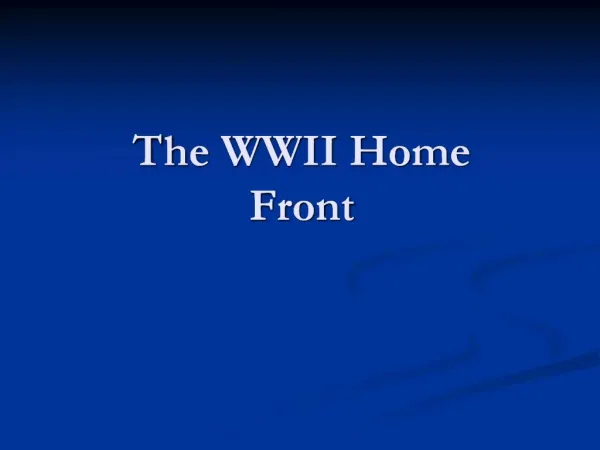 The WWII Home Front
