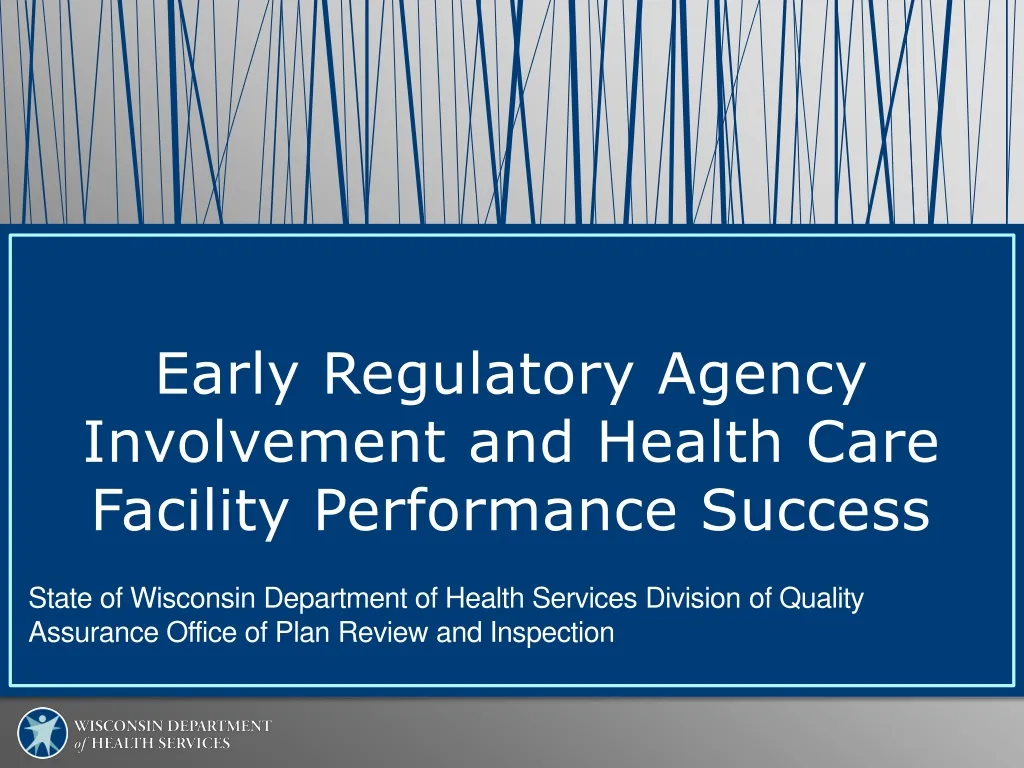 early regulatory agency involvement and health care facility performance success