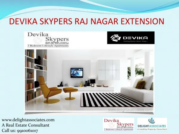 Devika Skypers Raj Nagar Extension call +91 9910061017