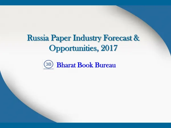 Russia Paper Industry Forecast & Opportunities, 2017