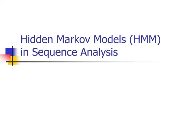 Hidden Markov Models HMM in Sequence Analysis