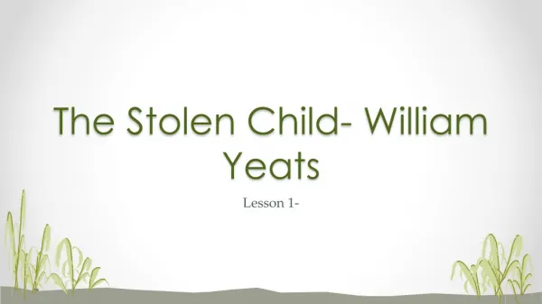 The Stolen Child- William Yeats