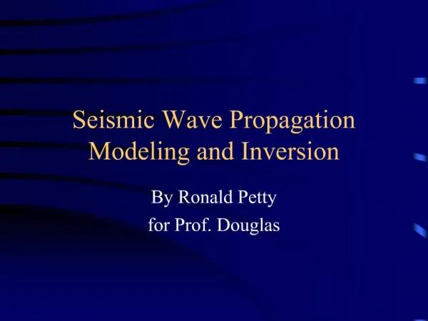 Seismic Wave Propagation Modeling and Inversion
