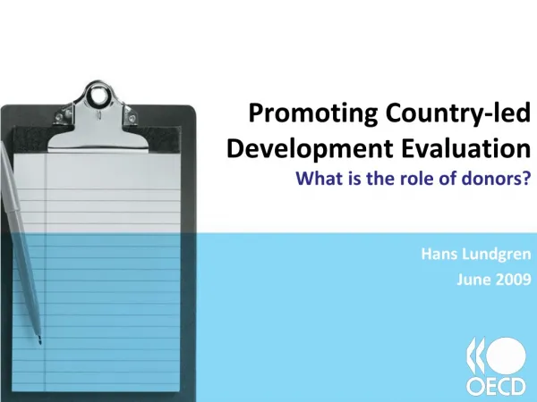 Promoting Country-led Development Evaluation What is the role of donors?