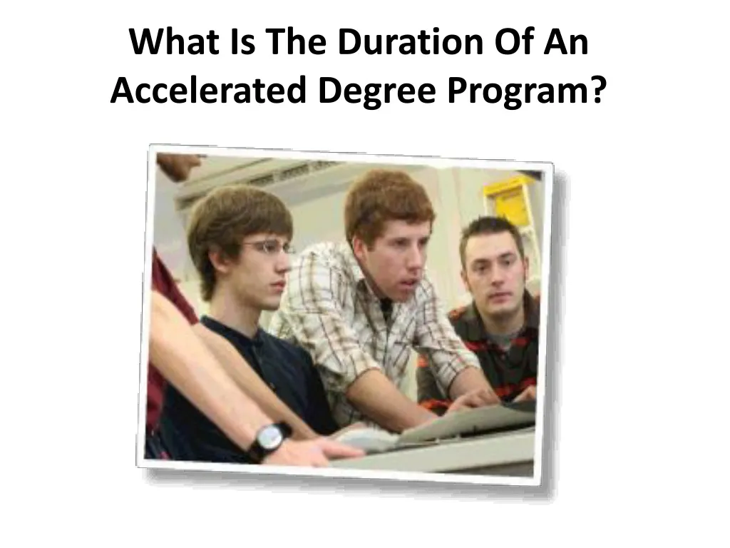 what is the duration of an accelerated degree program