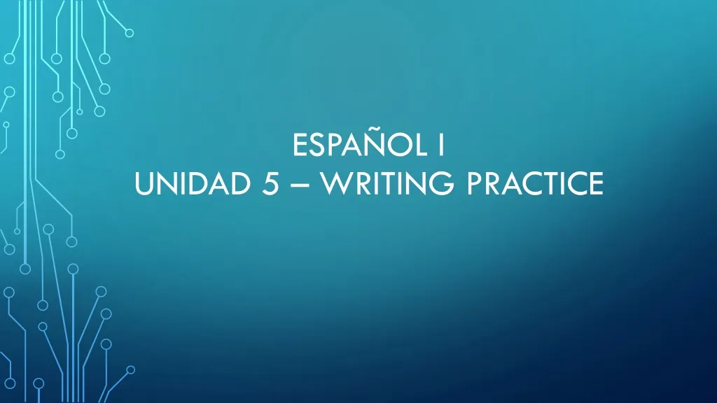 espa ol i unidad 5 writing practice