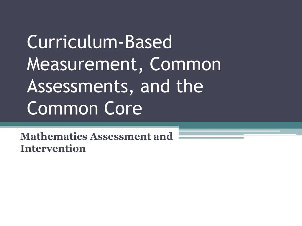 curriculum based measurement common assessments and the common core