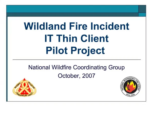 Wildland Fire Incident IT Thin Client Pilot Project