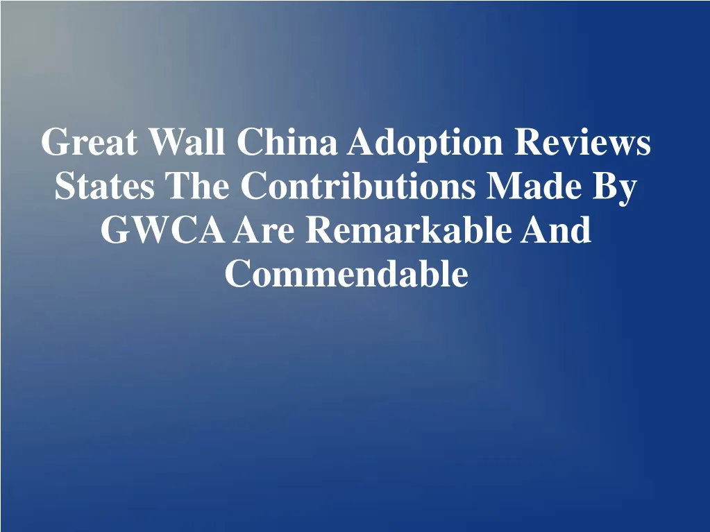 great wall china adoption reviews states