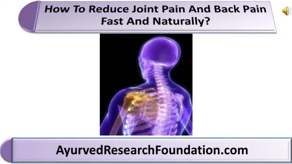 How To Reduce Joint Pain And Back Pain Fast And Naturally?