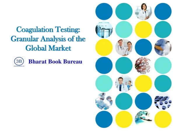 Coagulation Testing: Granular Analysis of the Global Market
