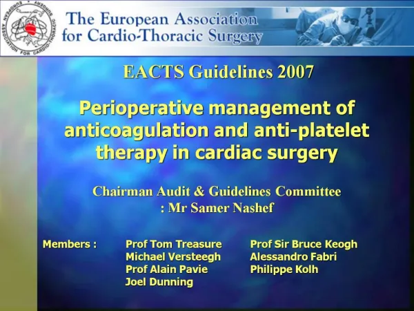 EACTS Guidelines 2007 Perioperative management of anticoagulation and anti-platelet therapy in cardiac surgery Chairm