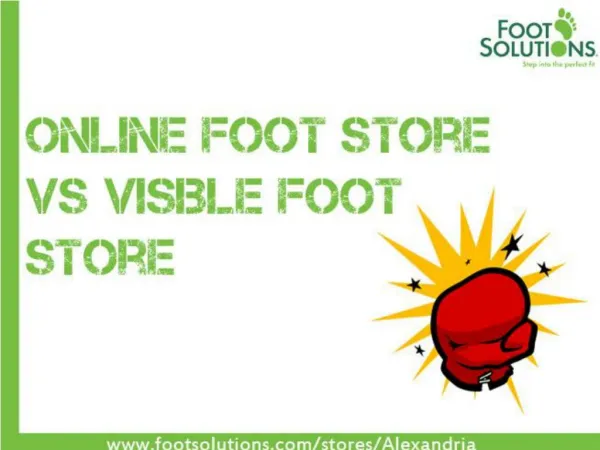 Online Foot Store VS Visible Foot Store