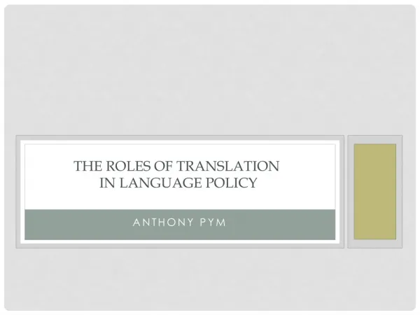 The roles of Translation in language policy