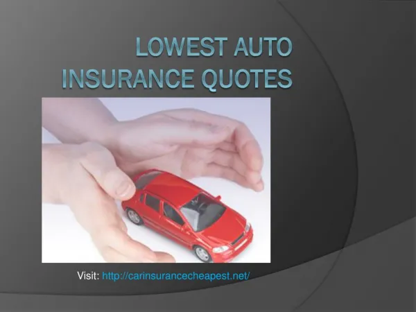 Find the lowest auto insurance quotes