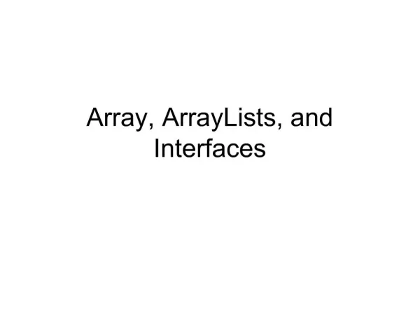 Array, ArrayLists, and Interfaces