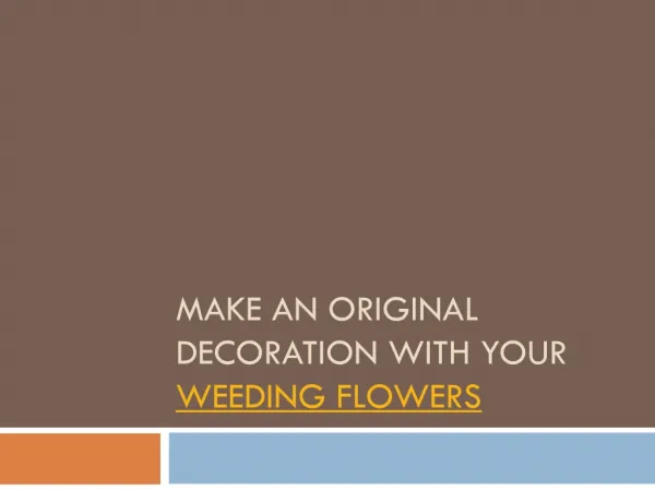 Origanal for your DIY wedding flowers
