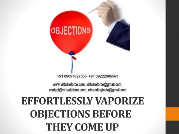 EFFORTLESSLY VAPORIZE OBJECTIONS BEFORE THEY COME UP