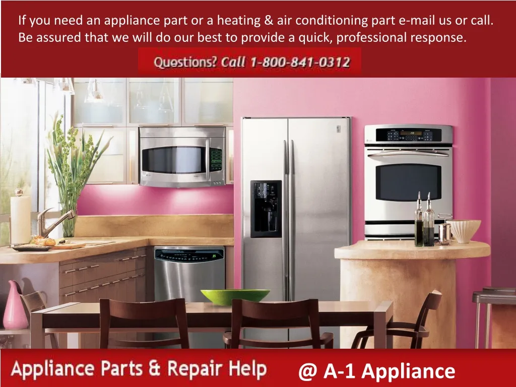 if you need an appliance part or a heating
