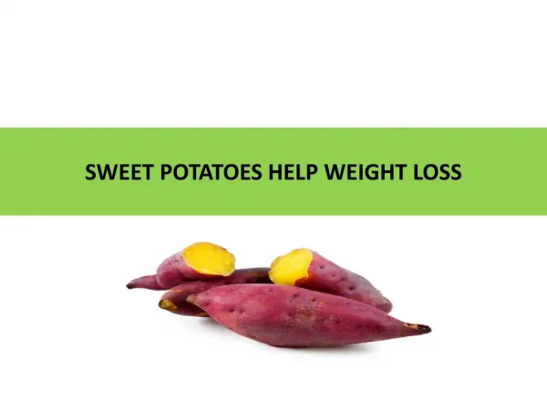 Ezfit - Sweet Potatoes Help Weight Loss