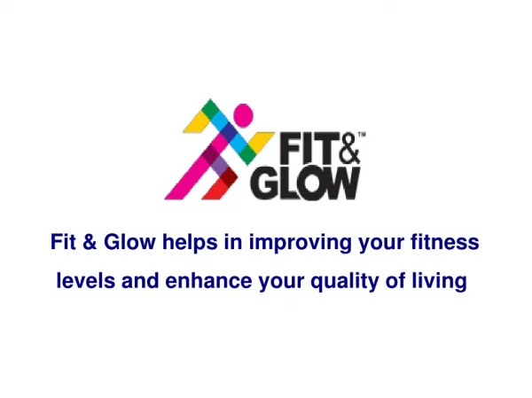 Fit and Glow
