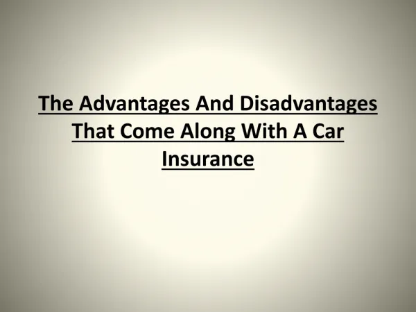 The Advantages And Disadvantages That Come Along With A Car