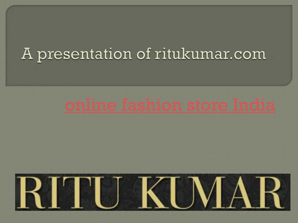 a presentation of ritukumar com