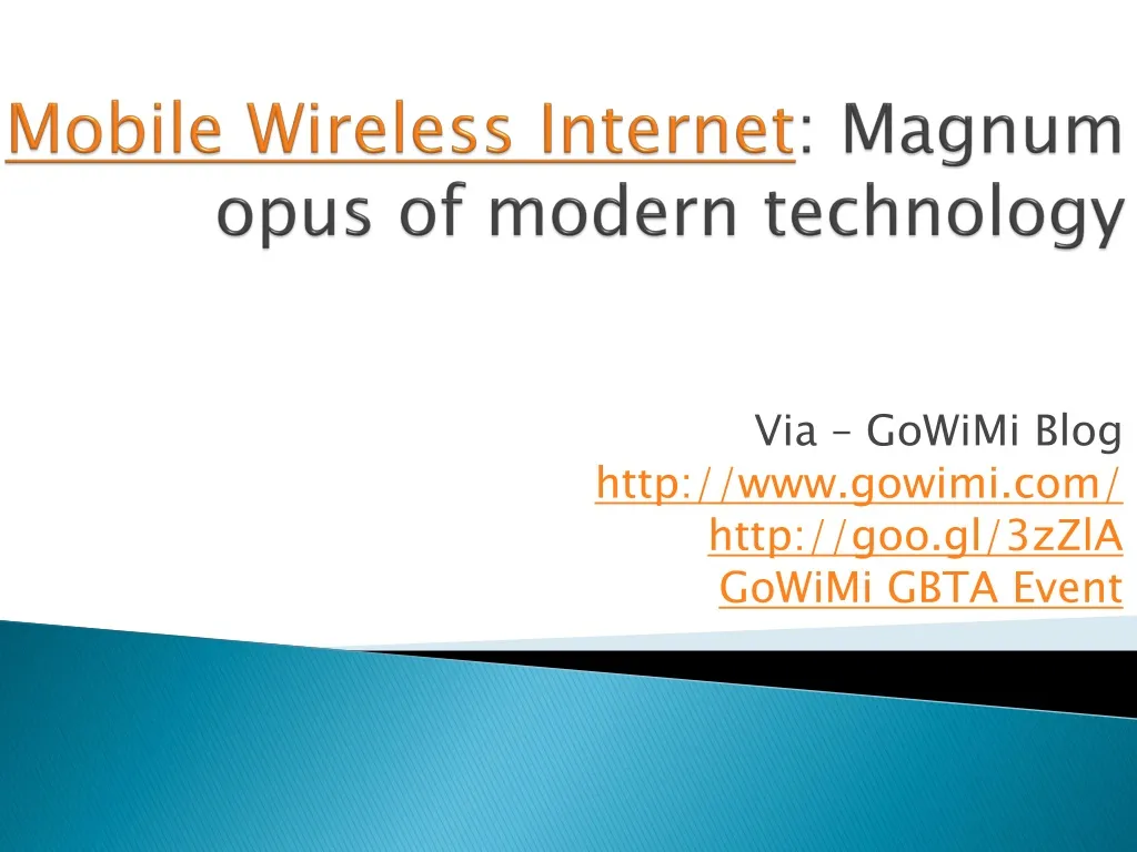 mobile wireless internet magnum opus of modern technology
