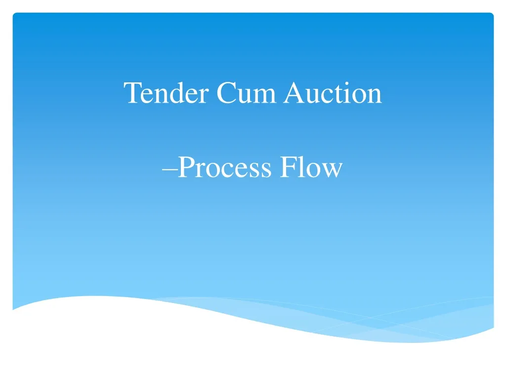 tender cum auction process flow