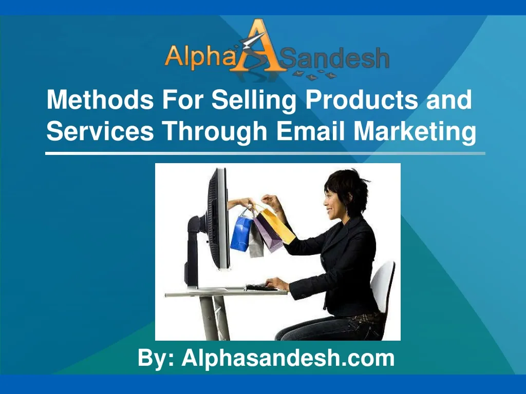methods for selling products and services through email marketing