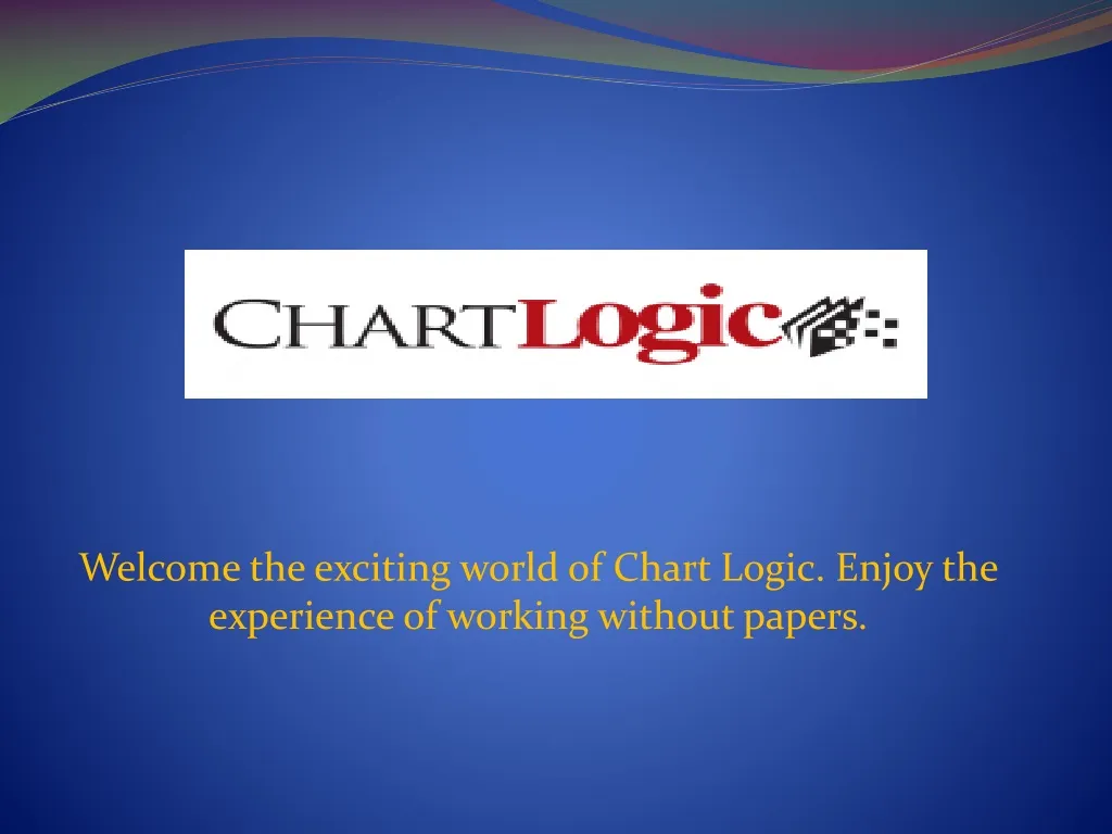 welcome the exciting world of chart logic enjoy the experience of working without papers