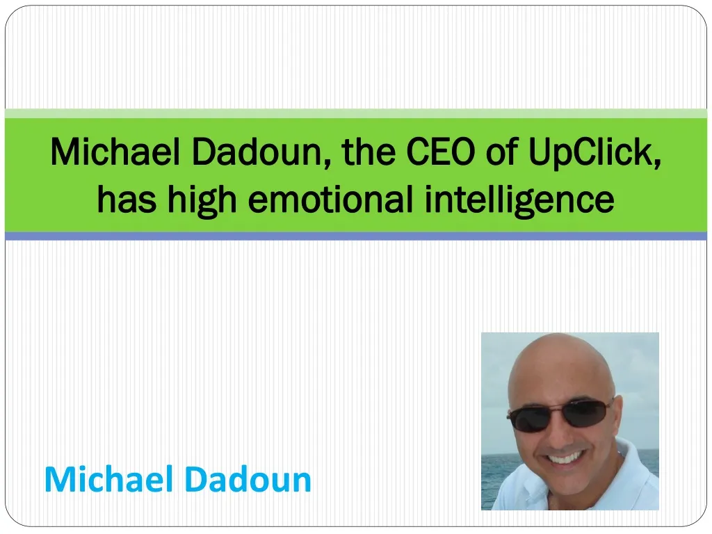 michael dadoun the ceo of upclick has high emotional intelligence