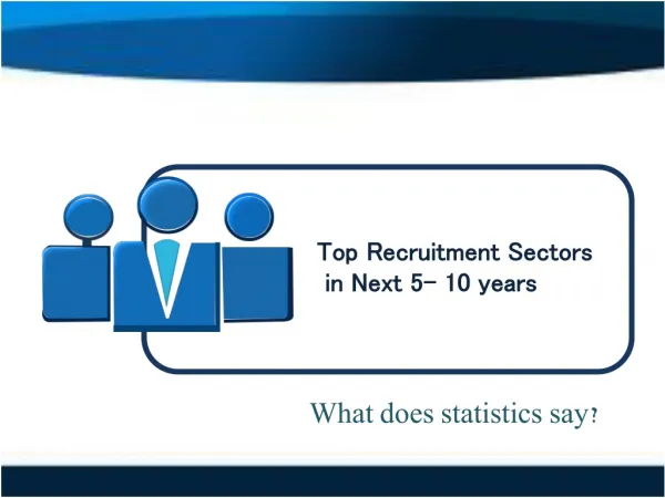 Top recruitment sectors in next 5 10 years