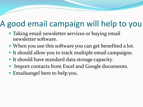 A good email campaign will help to you