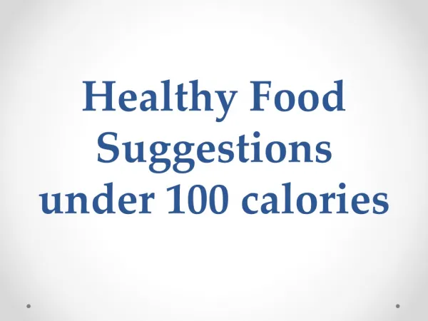 Healthy Food Suggestions under 100 calories