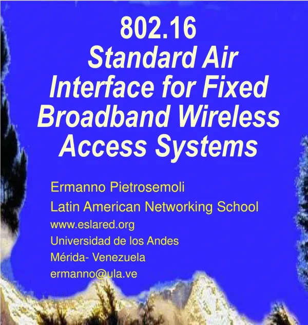 802.16 Standard Air Interface for Fixed Broadband Wireless Access Systems