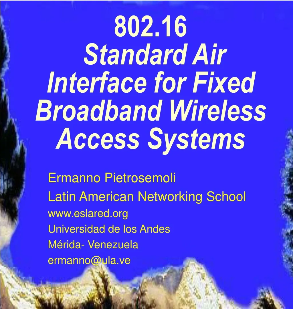 802 16 standard air interface for fixed broadband wireless access systems