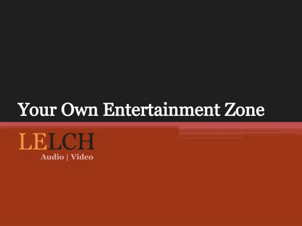 Your Own Entertainment Zone