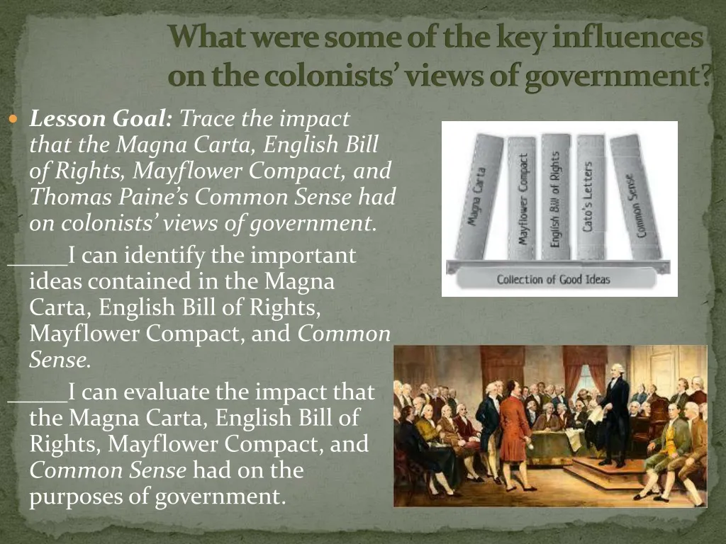 what were some of the key influences on the colonists views of government