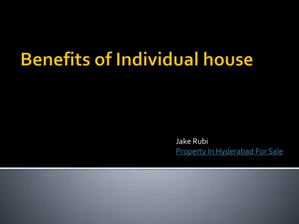 Benefits of Individual house