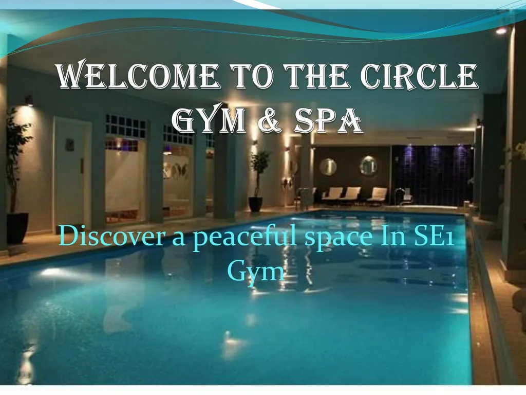 welcome to the circle gym spa