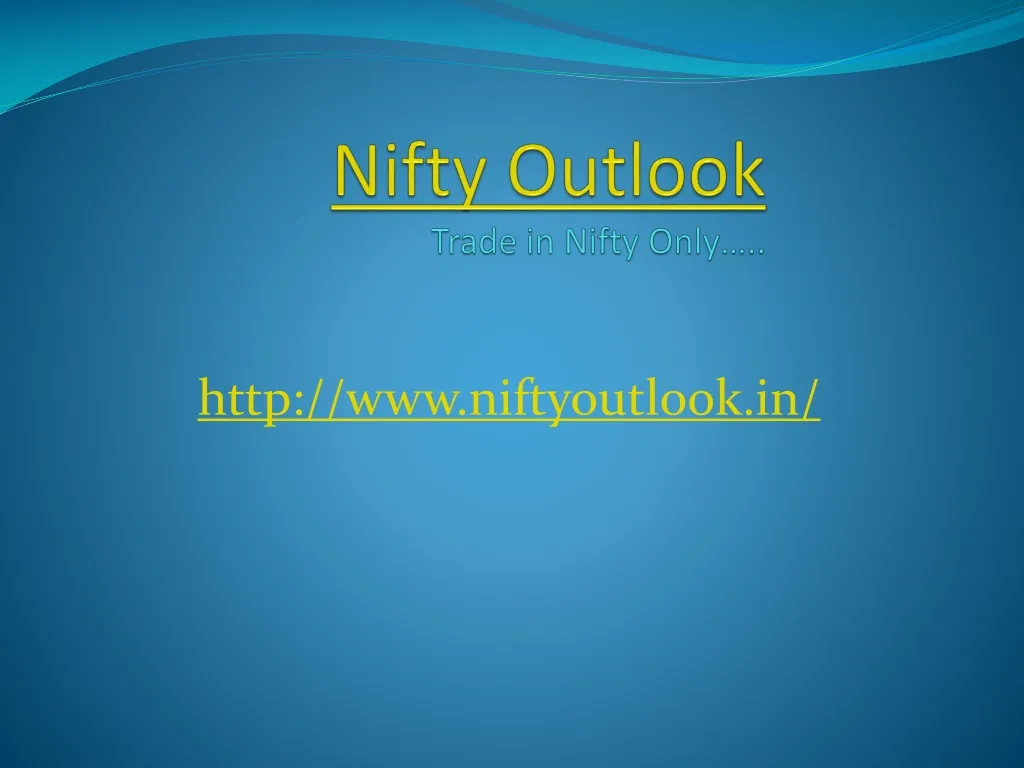 nifty outlook trade in nifty only