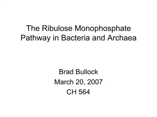 The Ribulose Monophosphate Pathway in Bacteria and Archaea