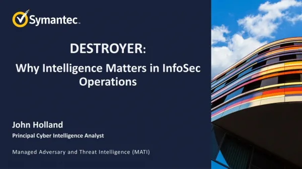 DESTROYER : Why Intelligence Matters in InfoSec Operations
