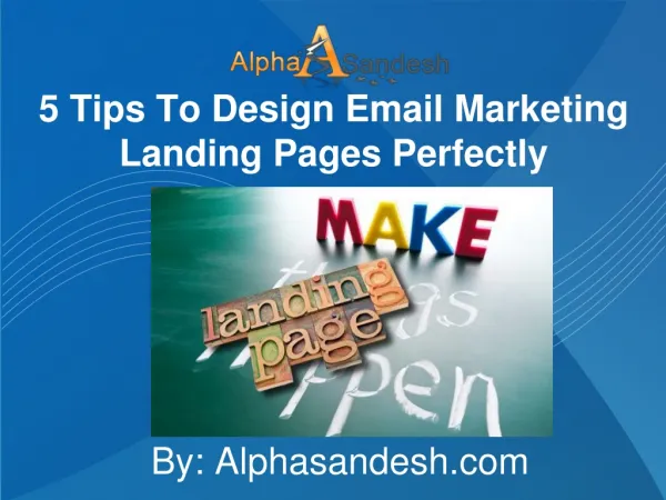5 Tips To Design Email Marketing Landing Pages Perfectly