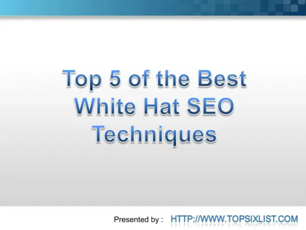 Top 5 of the Best White Hat SEO Techniques
