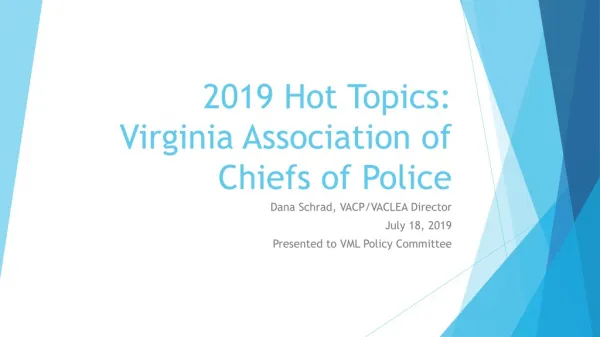 2019 Hot Topics: Virginia Association of Chiefs of Police