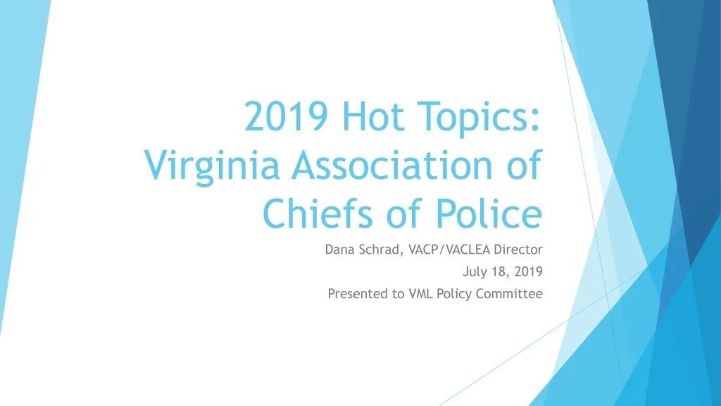 2019 hot topics virginia association of chiefs of police